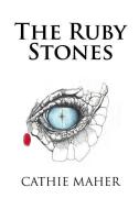 The Ruby Stones: A Dragon Tear di Cathie Maher edito da Dream Publishing