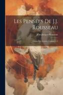 Les Pensées De J.J. Rousseau: Citoyen De Genève, Volumes 1-2 di Jean-Jacques Rousseau edito da LEGARE STREET PR