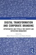 Digital Transformation And Corporate Branding edito da Taylor & Francis Ltd