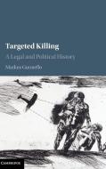 Targeted Killing di Markus Gunneflo edito da Cambridge University Press