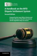 A Handbook on the WTO Dispute Settlement             System di Wto Secretariat edito da Cambridge University Press