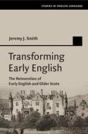 Transforming Early English di Jeremy J. Smith edito da Cambridge University Press