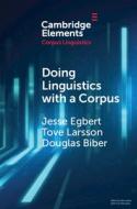 Doing Linguistics With A Corpus di EGBERT JESSE edito da Cambridge General Academic
