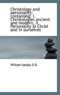 Christology And Personality di William Sanday edito da Bibliolife