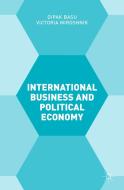 International Business and Political Economy di Victoria Miroshnik, Dipak Basu edito da Palgrave Macmillan
