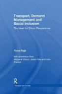 Transport, Demand Management and Social Inclusion di Fiona Raje edito da Taylor & Francis Ltd
