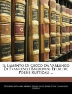 Il Lamento Di Cecco Da Varlungo Di Franc di Domenico Maria Manni, Francesco Baldovini, Cammillo Cateni edito da Nabu Press
