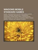 Windows Mobile Standard Games: Quake, Wolfenstein 3d, Guitar Hero Mobile Series, Peggle, Frogger, Bejeweled 2, Jawbreaker, Bookworm di Source Wikipedia edito da Books Llc, Wiki Series
