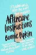 Aftercare Instructions di Bonnie Pipkin edito da FLATIRON BOOKS