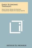 Early Economic Thought: Selections from Economic Literature Prior to Adam Smith edito da Literary Licensing, LLC