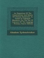 An Exposition of the Construction and Idioms of Chinese Sentences: As Found in Colloquial Mandarin. for the Use of Learners of the Language di Absalom Sydenstricker edito da Nabu Press