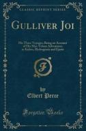 Gulliver Joi di Elbert Perce edito da Forgotten Books