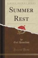 Summer Rest (classic Reprint) di Gail Hamilton edito da Forgotten Books