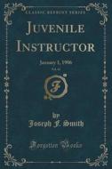 Juvenile Instructor, Vol. 41 di Joseph F Smith edito da Forgotten Books