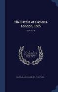 The Fardle Of Facions. London, 1555; Volume 2 edito da Sagwan Press