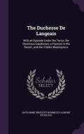 The Duchesse De Langeais di Katharine Prescott Wormeley, Honore De Balzac edito da Palala Press