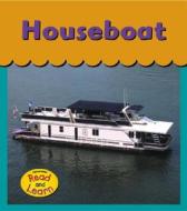 Houseboat di Lola M. Schaefer edito da Heinemann Library