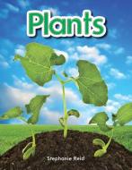 Plants (Plants) di Stephanie Reid edito da TEACHER CREATED MATERIALS