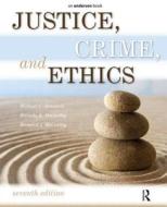 Justice, Crime And Ethics di Michael C. Braswell, Belinda Rodgers McCarthy, Bernard J. McCarthy edito da Taylor & Francis Inc