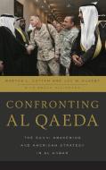 Confronting Al Qaeda di Martha L Cottam, Joe W Huseby edito da Rowman & Littlefield