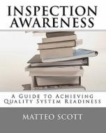 Inspection Awareness: Workbook I of the Quality System Series di Matteo Scott edito da Createspace