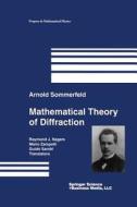 Mathematical Theory of Diffraction di Arnold Sommerfeld edito da Birkhäuser Boston