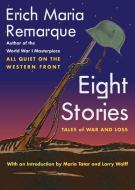 Eight Stories di Erich Maria Remarque, Larry Wolff edito da New York University Press