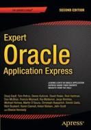 Expert Oracle Application Express di Doug Gault, Dimitri Gielis, Martin DSouza, Roel Hartman, Raj Mattamal, Sharon Kennedy edito da APRESS L.P.