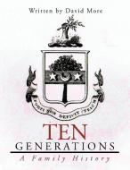 Ten Generations di David More edito da Trafford Publishing