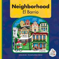 Neighborhood/El Barrio di Mary Berendes edito da FIRST STEPS