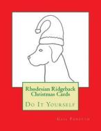 Rhodesian Ridgeback Christmas Cards: Do It Yourself di Gail Forsyth edito da Createspace