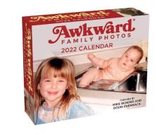 Awkward Family Photos 2022 Day-to-Day Calendar di Mike Bender, Doug Chernack edito da Andrews McMeel Publishing