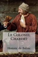 Le Colonel Chabert di Honore De Balzac edito da Createspace Independent Publishing Platform