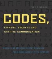 Codes, Ciphers di Fred B. Wrixon edito da Black Dog & Leventhal Publishers Inc