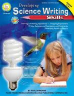 Developing Science Writing Skills, Grades 5 - 8 di Myrl Shireman edito da MARK TWAIN MEDIA