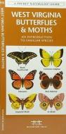 West Virginia Butterflies & Moths: A Folding Pocket Guide to Familiar Species di James Kavanagh, Waterford Press edito da Waterford Press