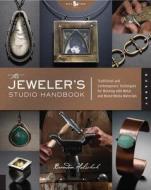 The Jeweler's Studio Handbook di Brandon Holschuh edito da Rockport Publishers Inc.