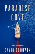 Paradise Cove di Davin Goodwin edito da Oceanview Publishing