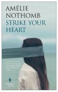Strike Your Heart di Amelie Nothomb edito da Europa Editions