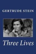 Three Lives di Gertrude Stein edito da Readaclassic.com