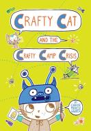 Crafty Cat And The Crafty Camp Crisis di Charise Mericle Harper edito da Roaring Brook Press