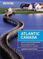 Hempstead, A: Moon Atlantic Canada (Eighth Edition) di Andrew Hempstead edito da Avalon Travel Publishing