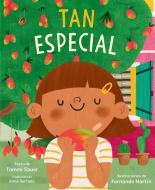 Tan Especial (All Kinds of Special) di Tammi Sauer edito da Simon & Schuster Books for Young Readers