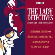 The Lady Detectives di Catherine Louisa Perkis, L Meade, Anna Greene, Wilkie Collins edito da Bbc Worldwide Ltd