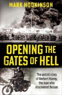 Opening The Gates Of Hell di Mark Hodkinson edito da Octopus