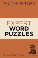 The Turing Tests Expert Word Puzzles di Eric Saunders edito da ARCTURUS PUB
