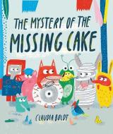 The Mystery of the Missing Cake di Claudia Boldt edito da Tate Publishing