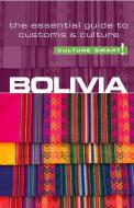 Bolivia - Culture Smart! The Essential Guide to Customs & Culture di Keith John Richards edito da Kuperard