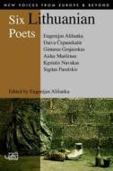 Six Lithuanian Poets di Eugenijus Alisanka edito da Arc Publications