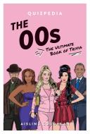 The '00s Quizpedia di Aisling Coughlan edito da SMITH STREET BOOKS
